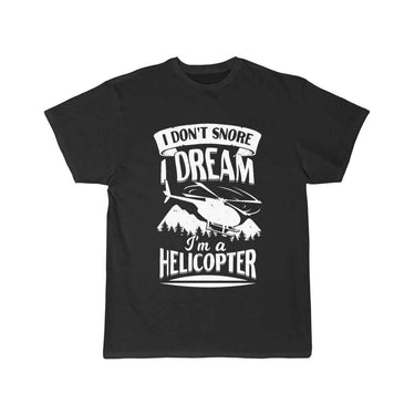 I Don't Snore I Dream I'm A Helicopter T-SHIRT THE AV8R